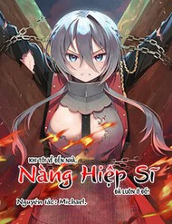 Khi Tôi Về Đến Nhà, Nàng Hiệp Sĩ Đã Luôn Ở Đó!