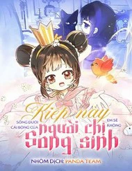 Kiếp Này Em Sẽ Không Sống Dưới Cái Bóng Của Người Chị Song Sinh